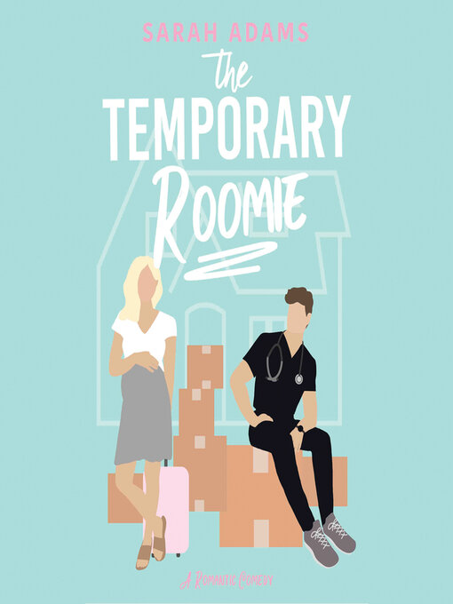 Title details for The Temporary Roomie by Sarah Adams - Wait list